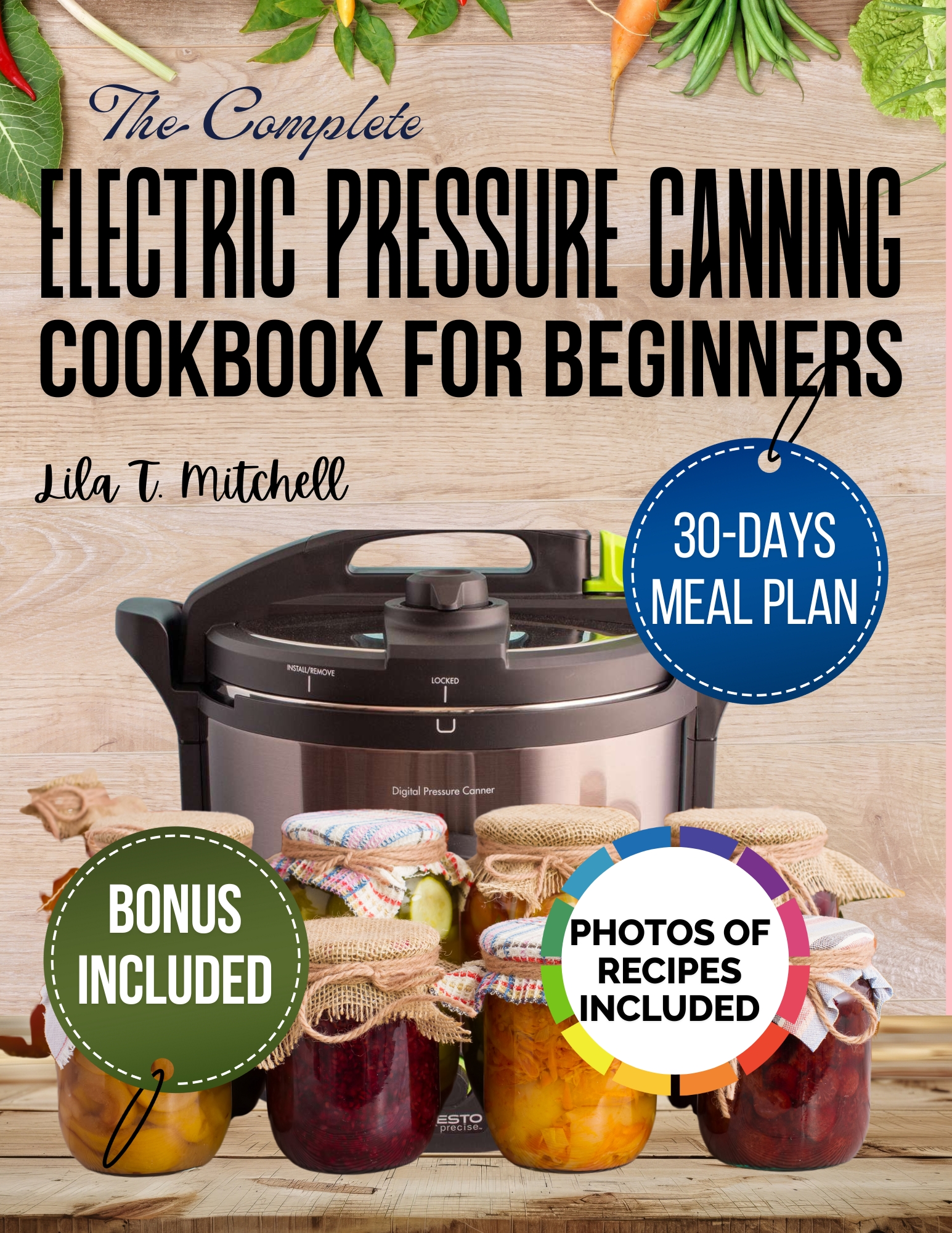 The Complete Electric Pressure Canning Cookbook for Beginners