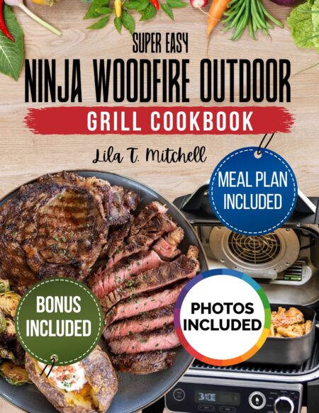 Ninja Woodfire Outdoor Grill Cookbook: Master the Art of Grilling, Smoking, and Air Crisping